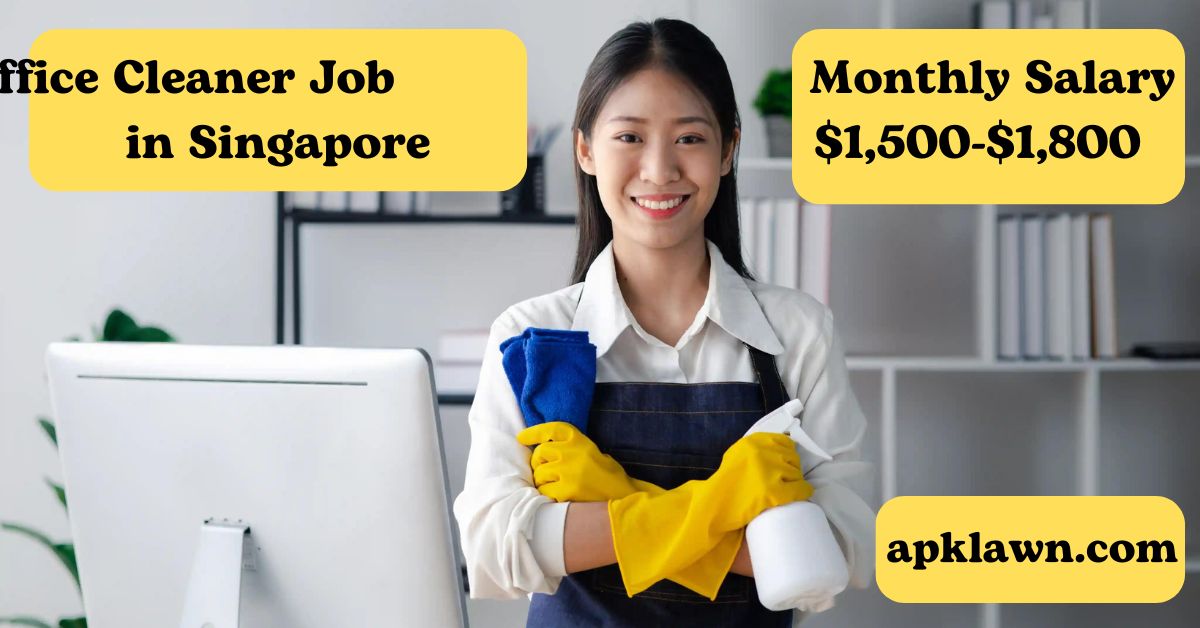 Office Cleaner Job in Singapore| $1,500-$1,800 Monthly Salary | Apply Now!