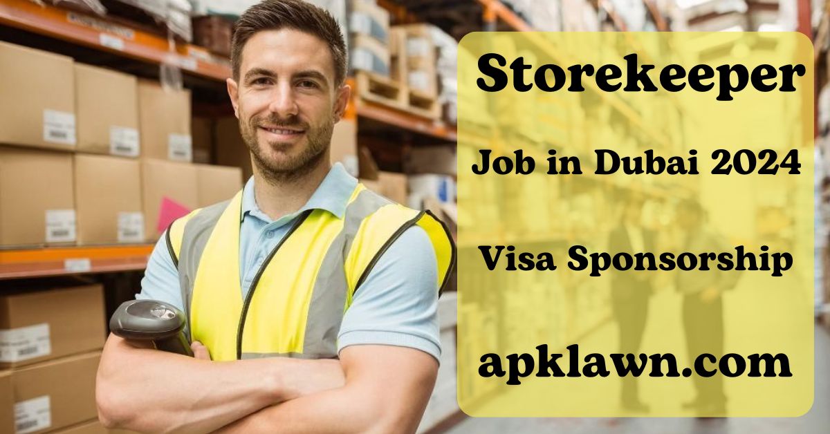 Storekeeper Job in Dubai 2024: Manage Inventory & Organize Supplies: Visa Sponsorship