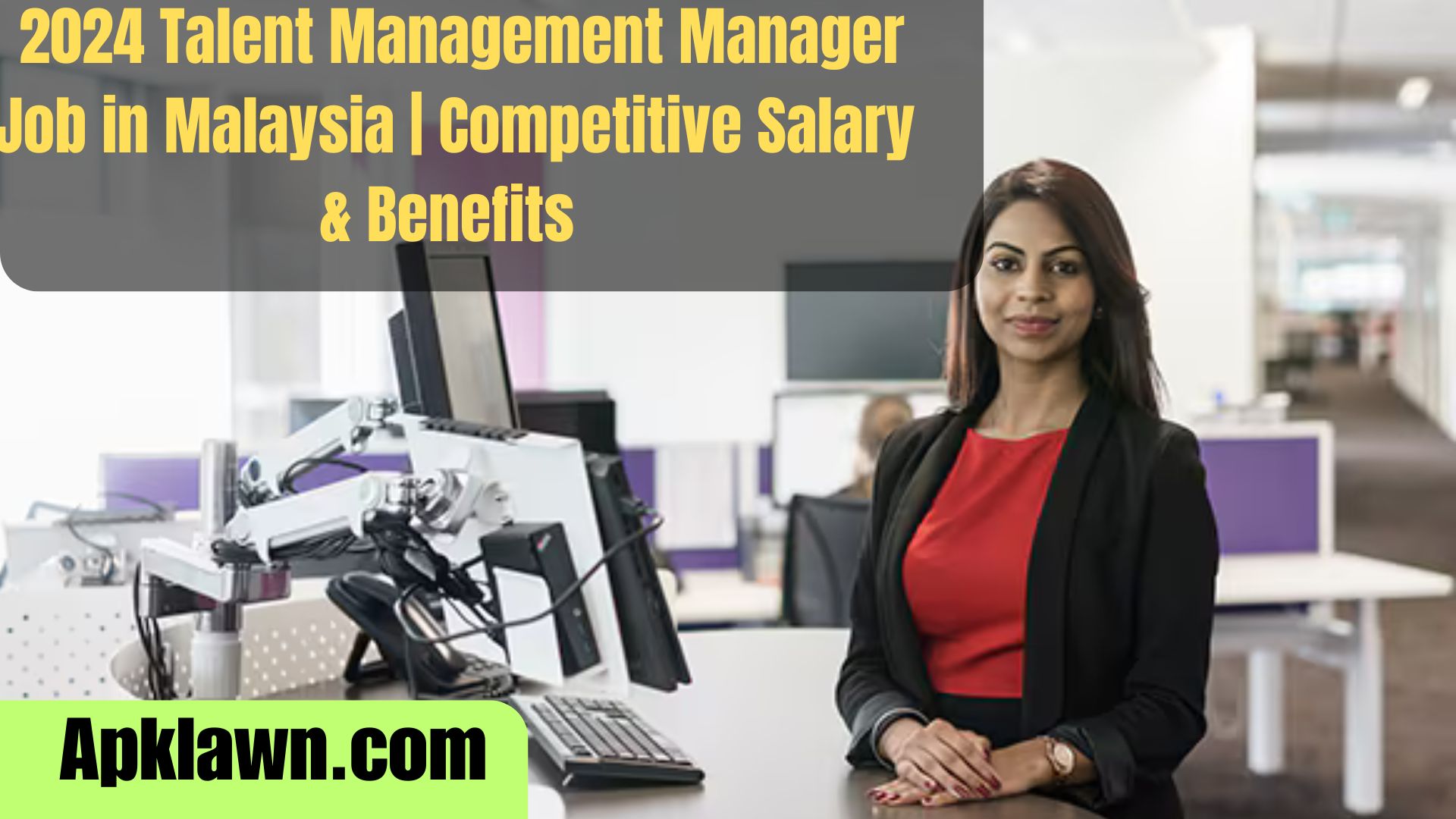 2024 Talent Management Manager Job in Malaysia | Competitive Salary & Benefits Package