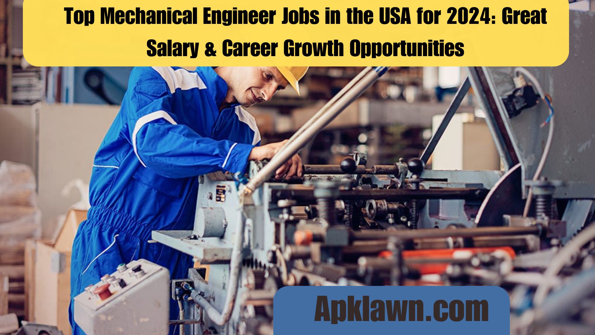 Top Mechanical Engineer Jobs in the USA for 2024: Great Salary & Career Growth Opportunities