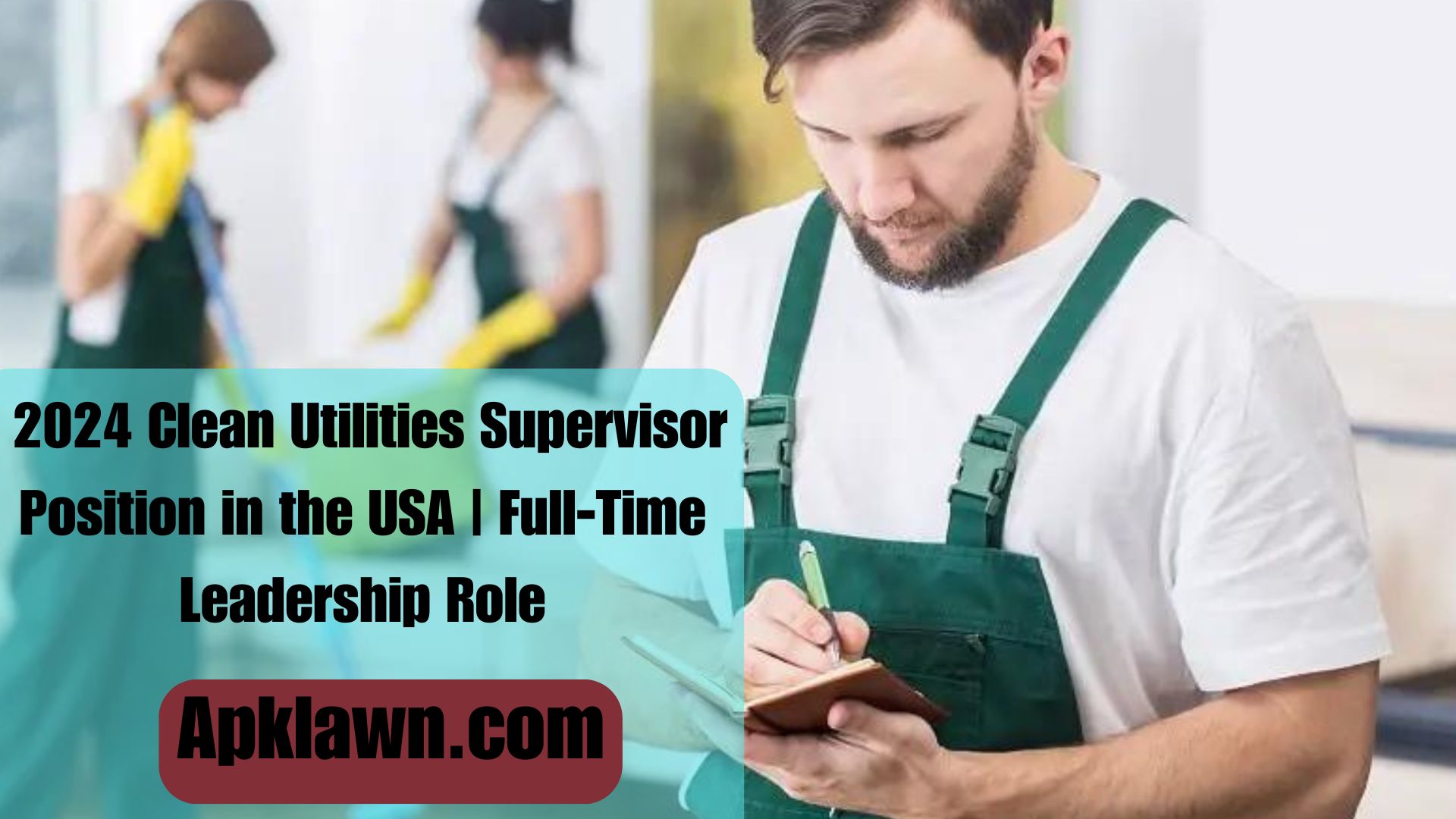 2024 Clean Utilities Supervisor Position in the USA | Full-Time Leadership Role