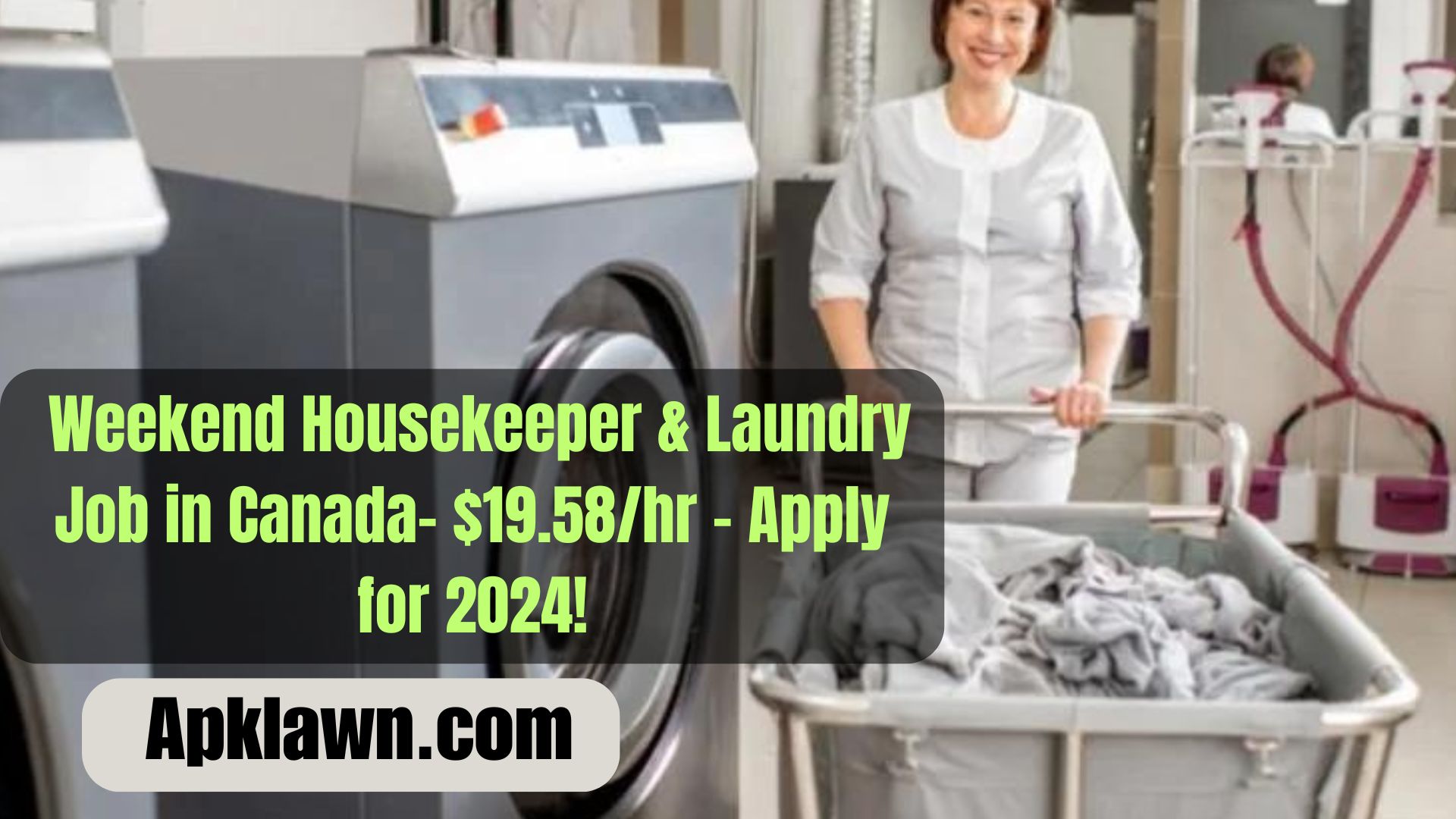 Weekend Housekeeper & Laundry Job in Canada– $19.58/hr – Apply for 2024!