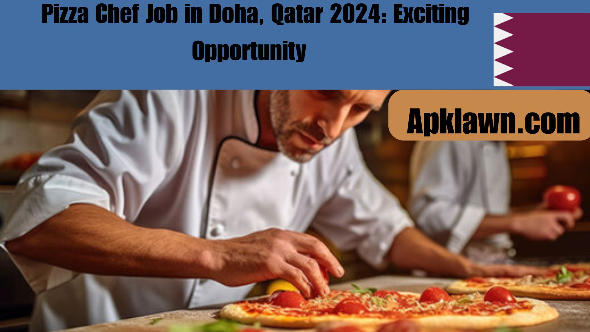 Pizza Chef Job in Doha, Qatar 2024: Exciting Opportunity for Skilled Pizza Makers