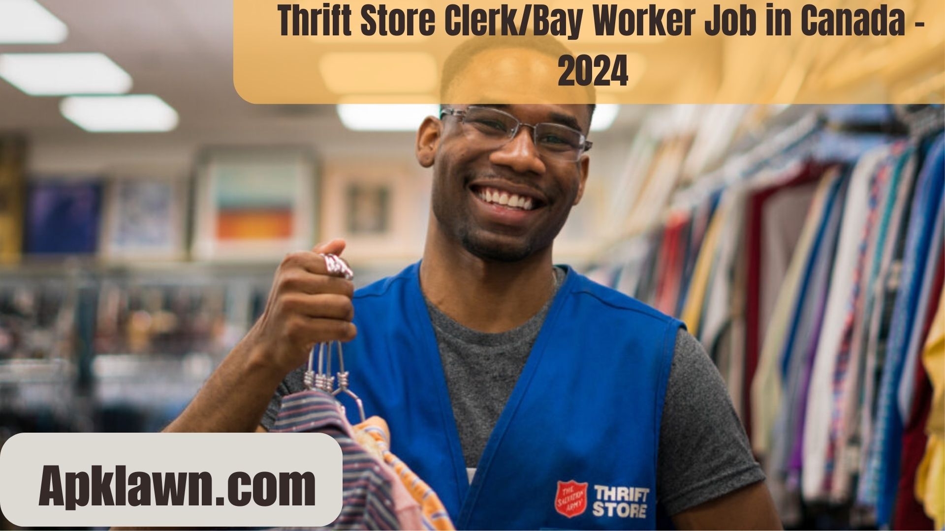 Thrift Store Clerk/Bay Worker Job in Canada - 2024 Opportunity for Community Support