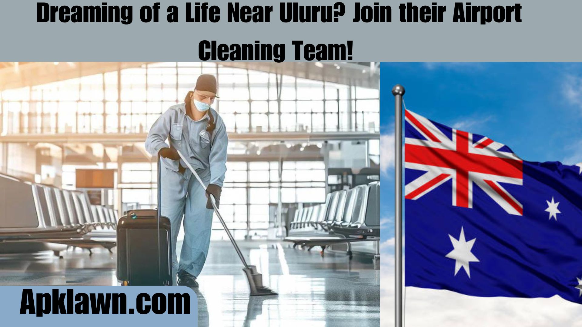 Dreaming of a Life Near Uluru? Join their Airport Cleaning Team!