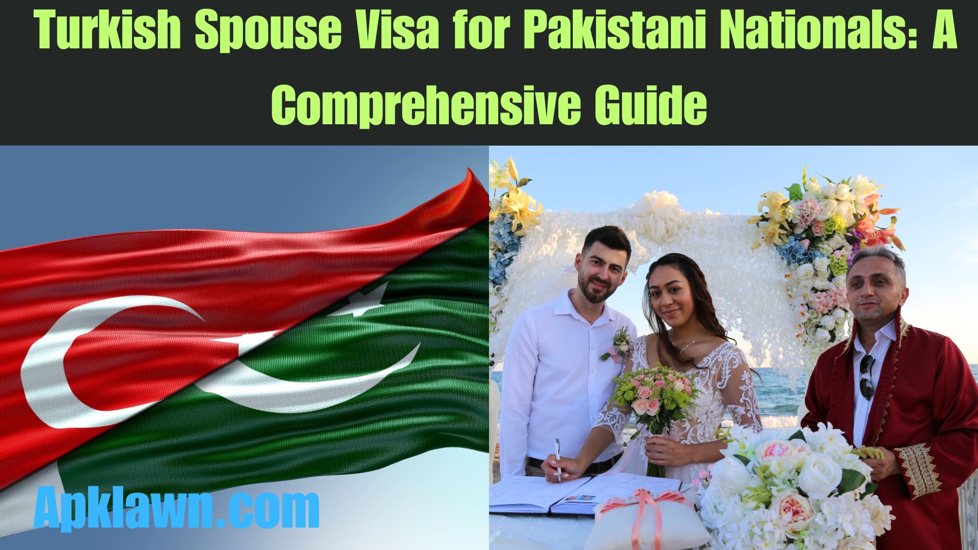 Turkish Spouse Visa for Pakistani Nationals: A Comprehensive Guide