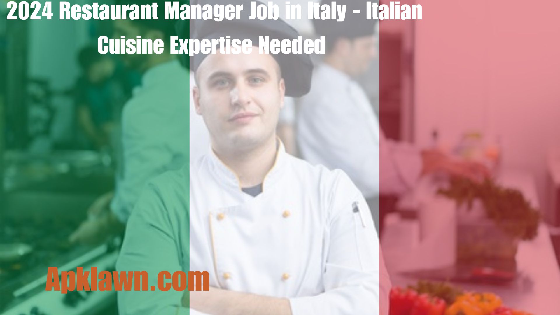 2024 Restaurant Manager Job in Italy - Italian Cuisine Expertise Needed