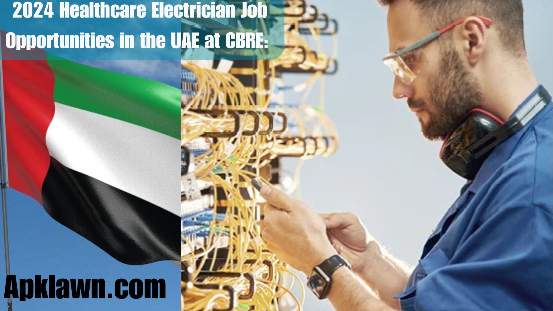 2024 Healthcare Electrician Job Opportunities in the UAE at CBRE: Join Their Team!