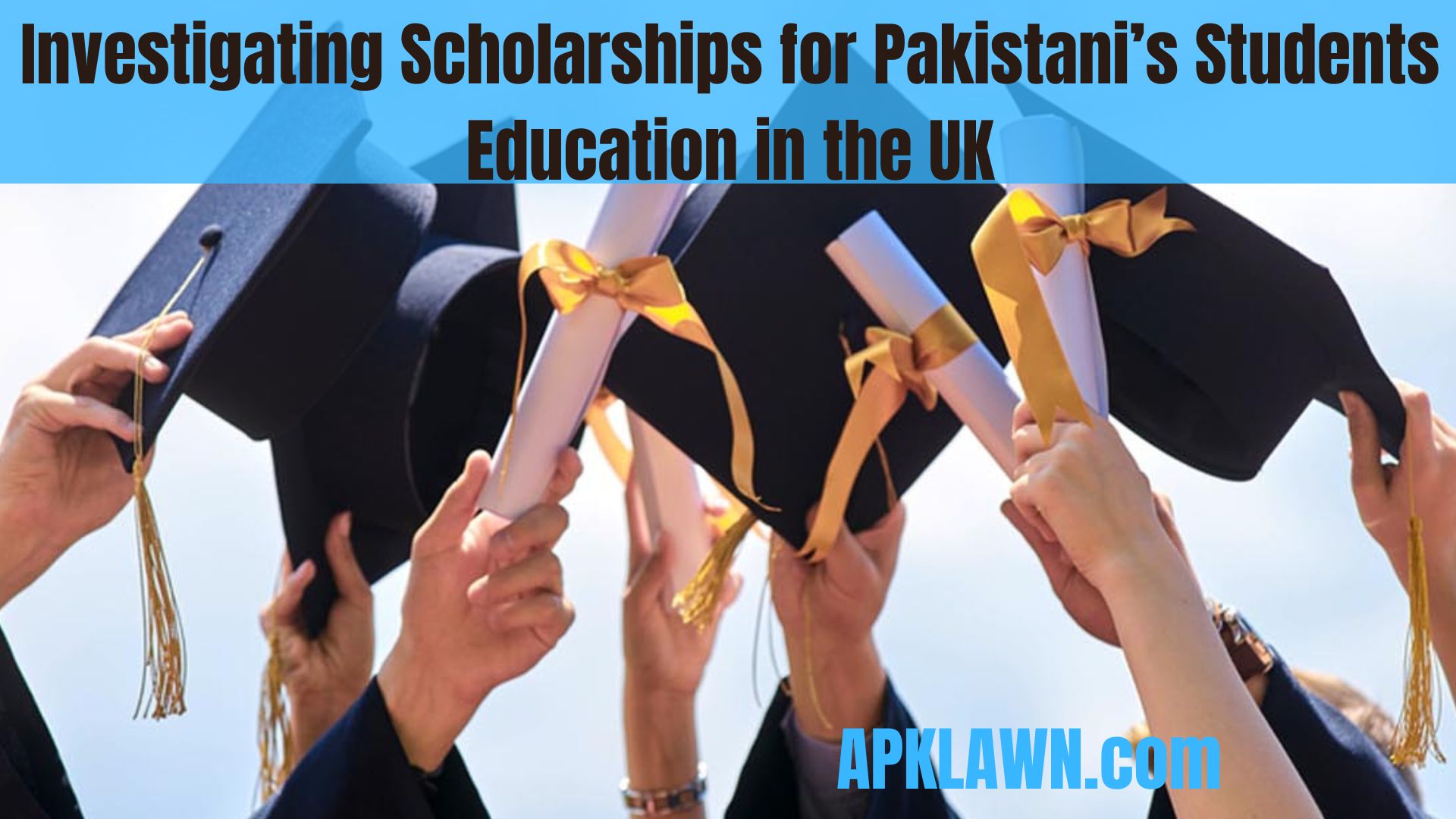 Investigating Scholarships for Students in Pakistan: Make an Investment in Your Future