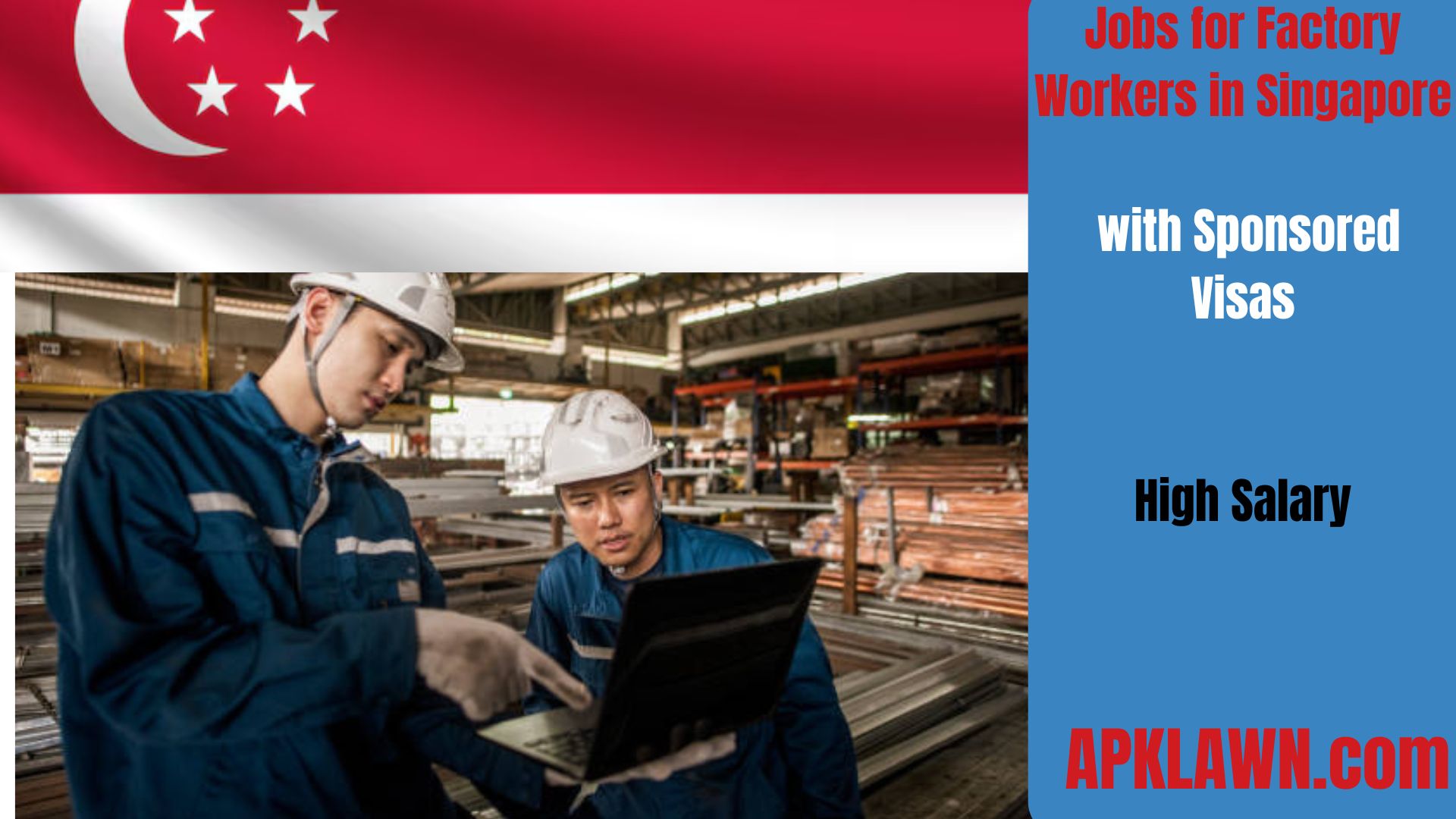 Jobs for Factory Workers in Singapore with Sponsored Visas: Your Complete Success Guide