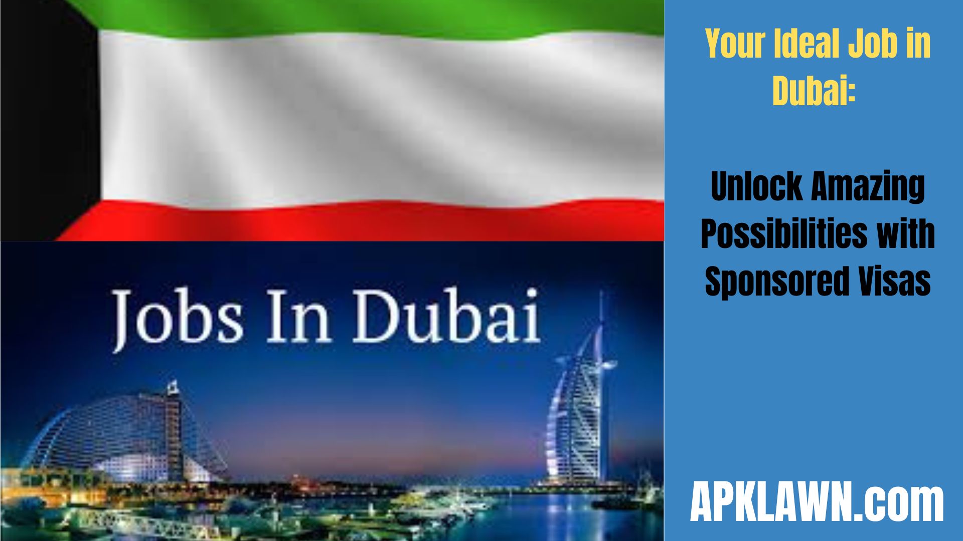 Your Ideal Job in Dubai: Unlock Amazing Possibilities with Sponsored Visas