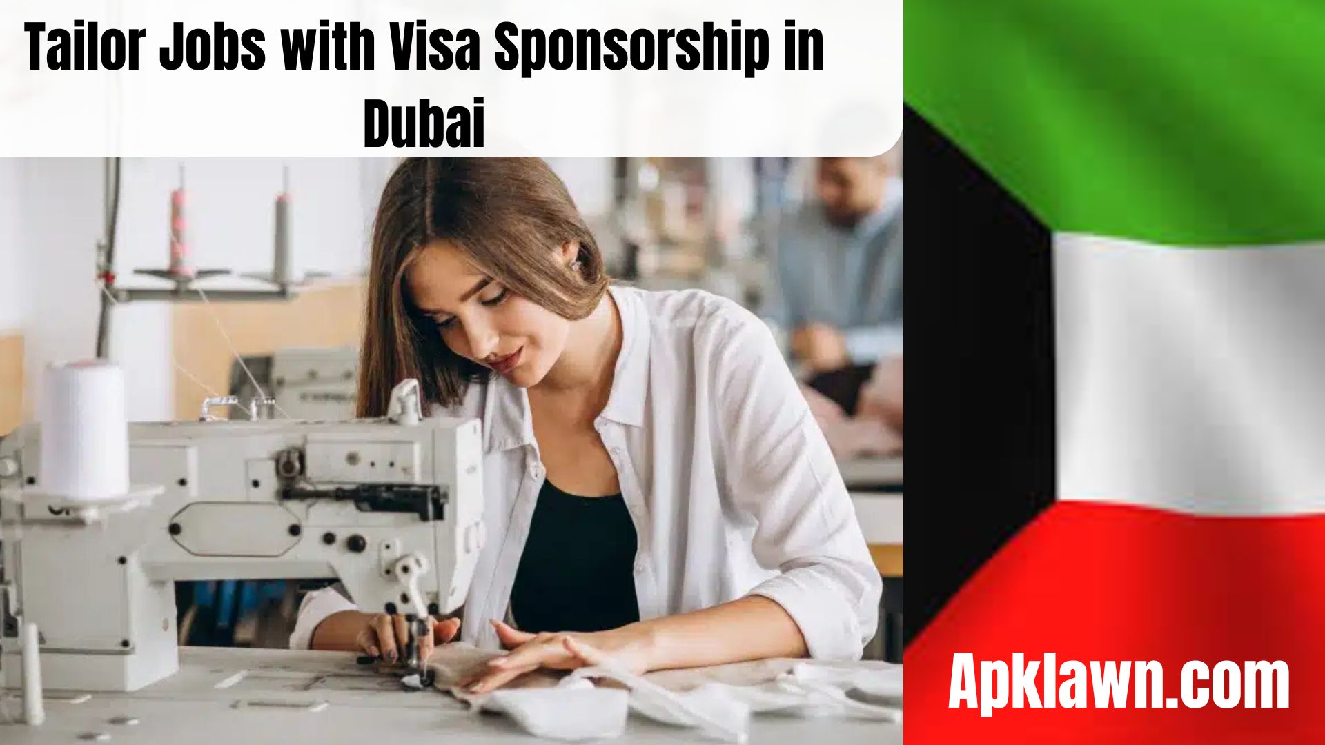 Stitch Your Success Story: Tailor Jobs with Visa Sponsorship in Dubai